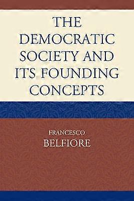 The Democratic Society and Its Founding Concepts