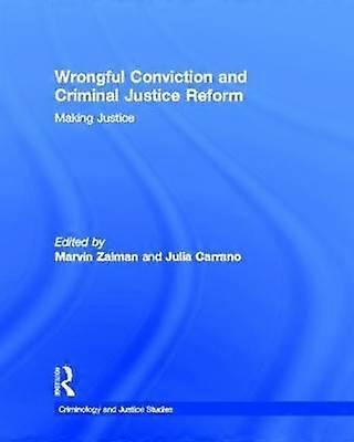 Wrongful Conviction and Criminal Justice Reform