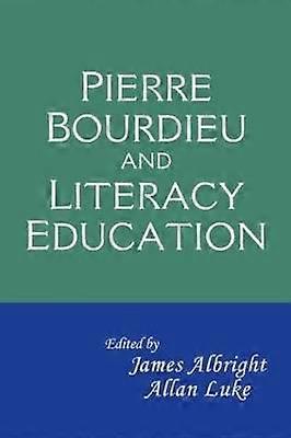 Pierre Bourdieu and Literacy Education