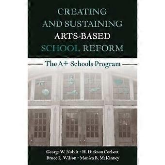 Creating and Sustaining Arts-Based School Reform