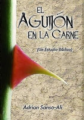 El Aguijon en la Carne