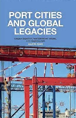 Port Cities and Global Legacies