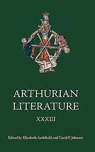 Arthurian Literature XXXIII
