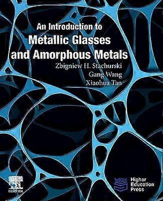 An Introduction to Metallic Glasses and Amorphous Metals