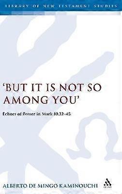 But It Is Not So Among You