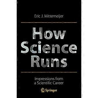 How Science Runs Impressions from a Scientific Career