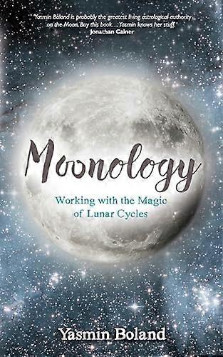 Moonology (TM): Working with the Magic of Lunar Cycles