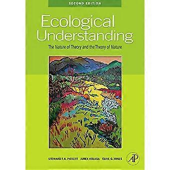 Ökologisches Verständnis,: Die Natur der Theorie und die Theorie der Natur