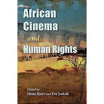Afrikansk film och mänskliga rättigheter (studier i bion av svarta diasporan)