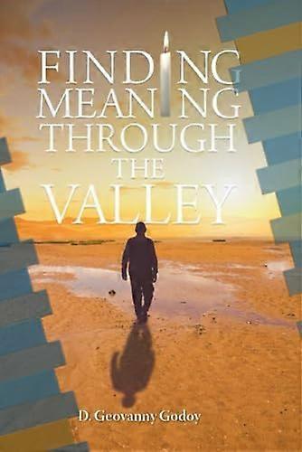 Finding Meaning Through the Valley