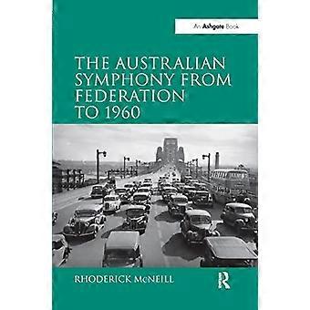 Die Symphonie in Australien von der Föderation bis 1960. von Rhoderick McNeill