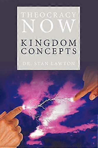 Theocracy Now: Kingdom Concepts
