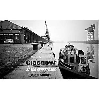Glasgow at the Crossroads