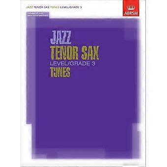 Jazz Tenor Sax niveau/graad 3 Tunes, deel & Score & CD (ABRSM examen stuks)