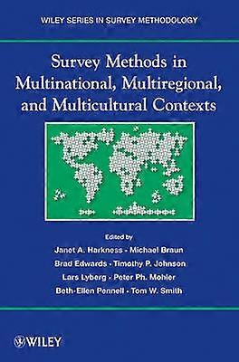 Survey Methods in Multinational Multiregional and Multicultural Contexts