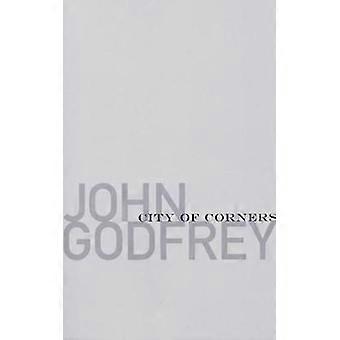 City Of Corners - John Godfrey - Paperback - en Book