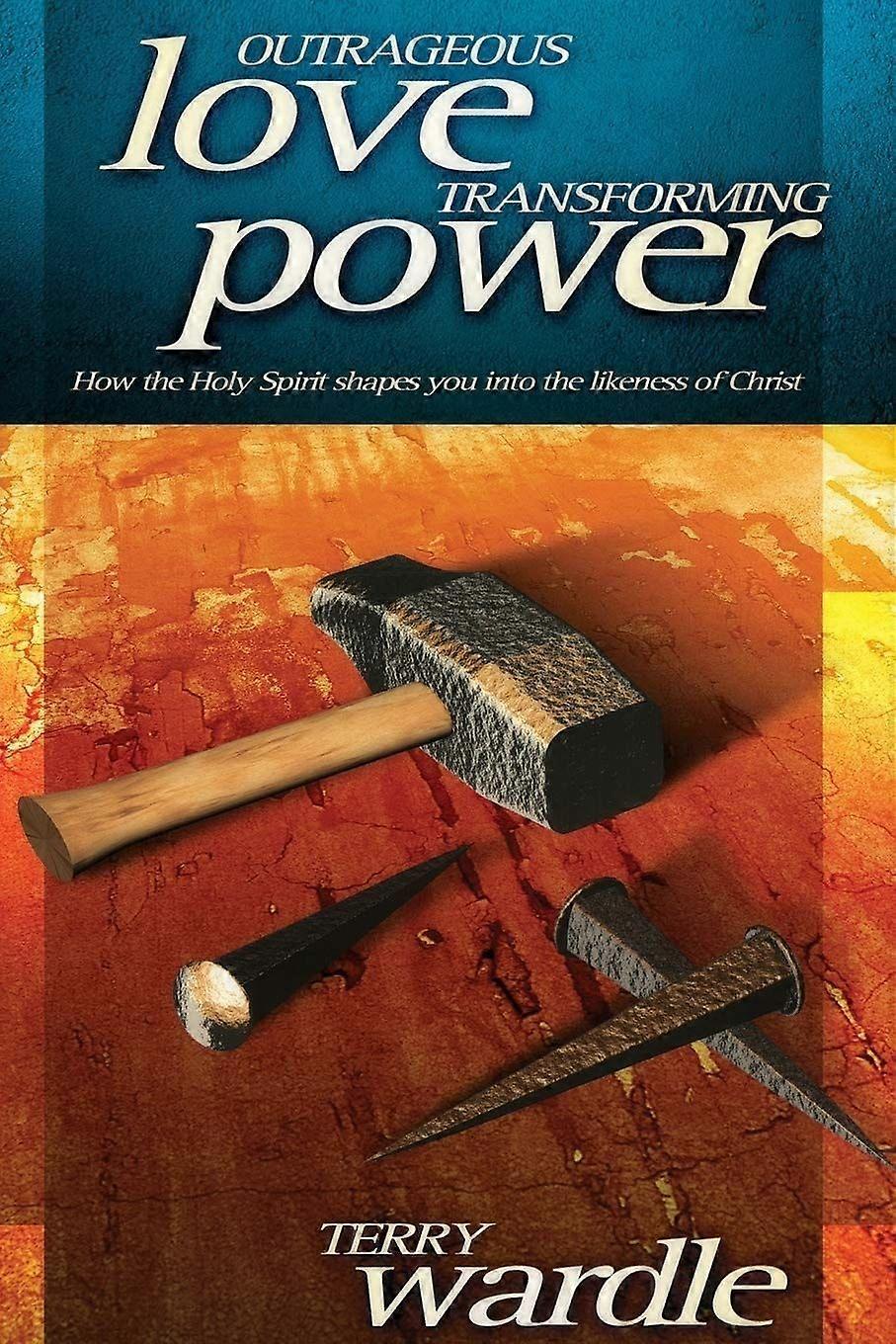 Outrageous love, transforming power