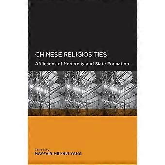 Chinese Religiosities Afflictions Of Modernity And State Formation - UCAL POD - Paperback - en Book