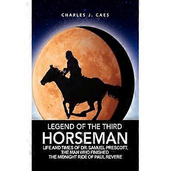 Legend Of The Third Horseman - Charles J. Caes - Hardcover - English Book - History