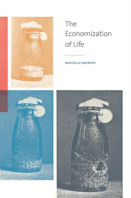 The Economization Of Life by M. Murphy Paperback Book