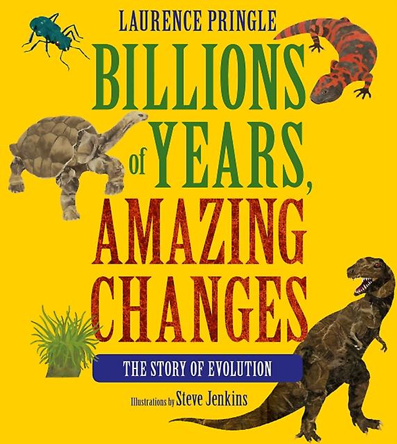 Billions Of Years Amazing Changes by Laurence Pringle Paperback