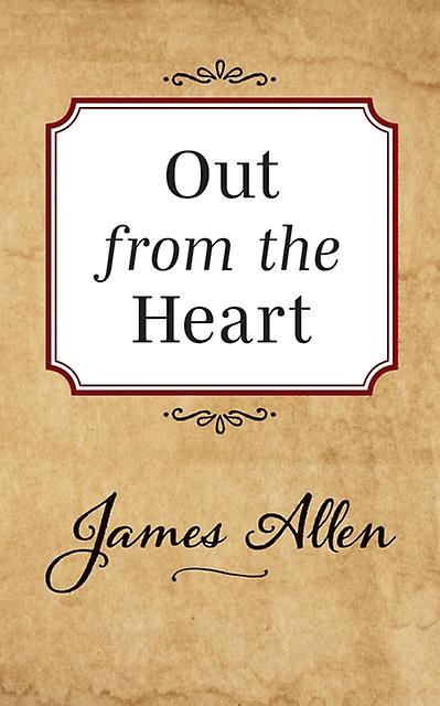 Out From The Heart by James Allen Paperback Book