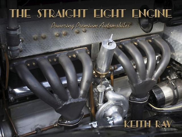 The Straight Eight Engine by Keith Ray Hardback Book