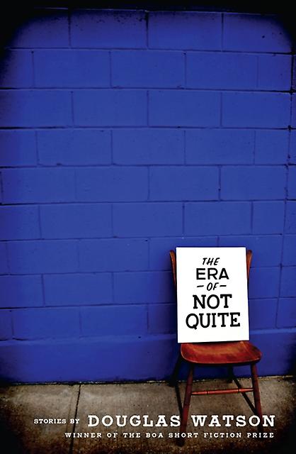 The Era Of Not Quite by Douglas Watson Paperback