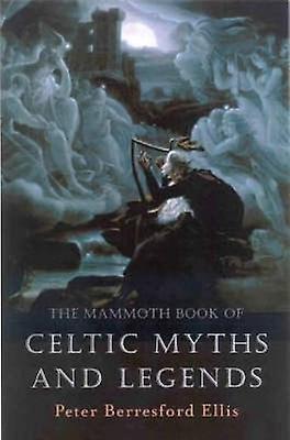 The Mammoth Book Of Celtic Myths And Legends by Peter Ellis Paperback Book