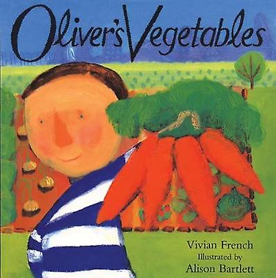 Olivers Vegetables by Vivian French Paperback Book