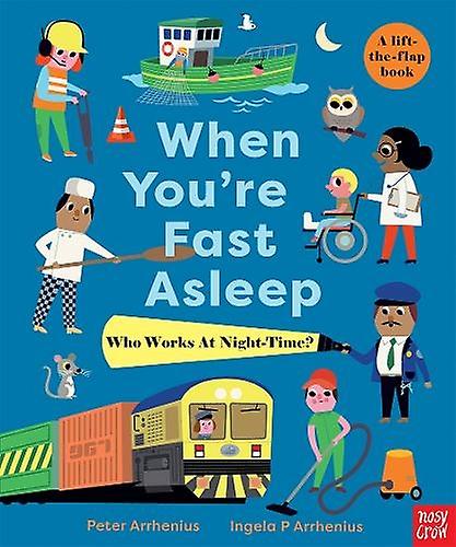 When Youre Fast Asleep Who Works At Nighttime by Peter Arrhenius Paperback Book