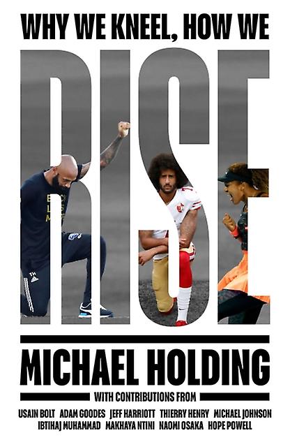 Why We Kneel How We Rise by Michael Holding Paperback Book