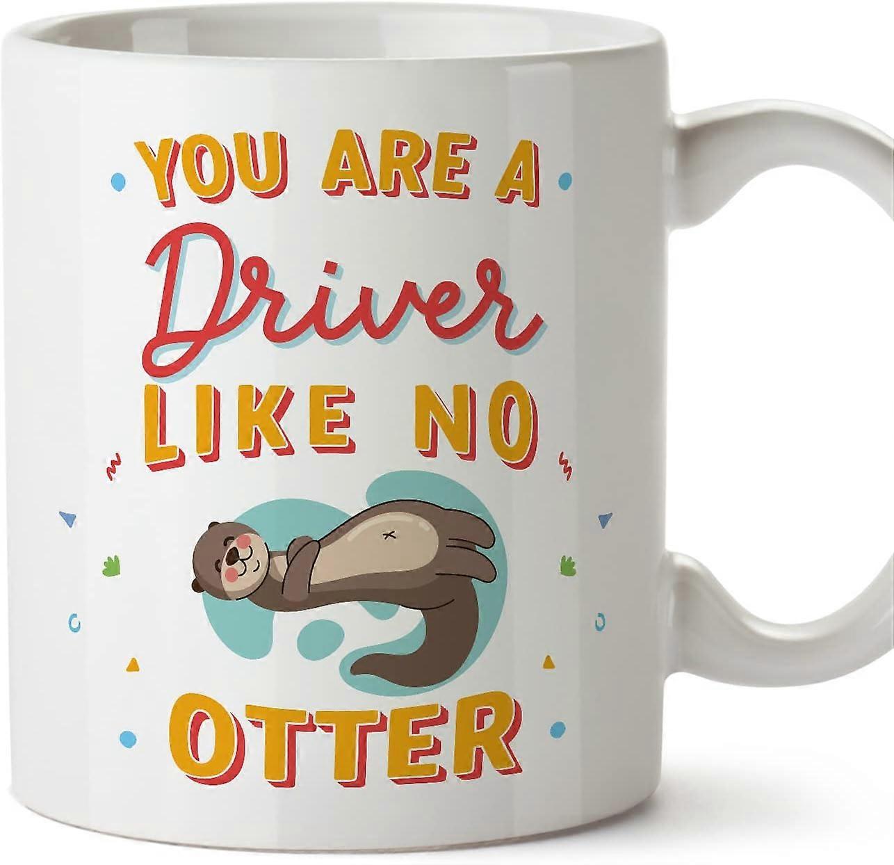ドライバーマグカップあなたはカワウソのようではありません同僚への面白い贈り物セラミック11オンスマグ