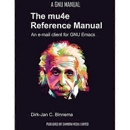 De Mu4e Reference Manual: een e-mailclient voor Emacs
