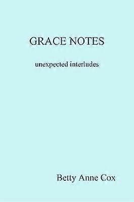 GRACE NOTES unexpected interludes
