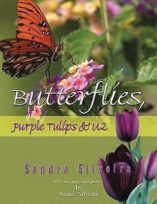 Butterflies Purple Tulips & U2