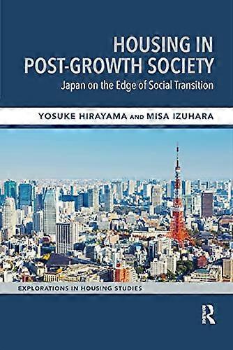 Housing in Post Growth Society: Japan on the Edge of Social Transition