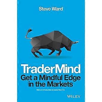 TraderMind Get a Mindful Edge in the Markets