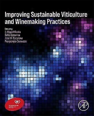 Improving Sustainable Viticulture and Winemaking Practices