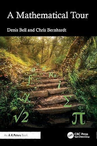A Mathematical Tour - Chris Bernhardt - Mathematics - Taylor & Francis Ltd - Paperback