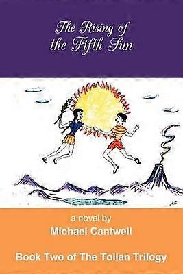 The Rising Of The Fifth Sun