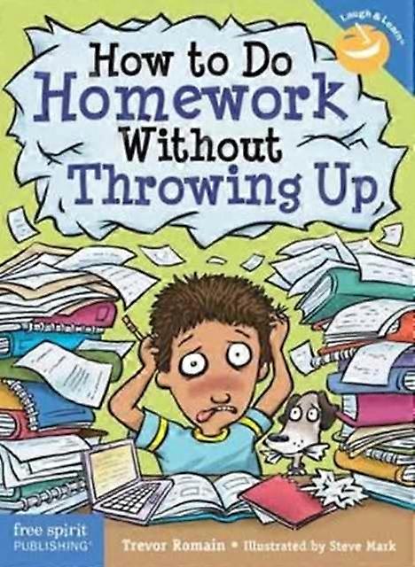 How To Do Homework Without Throwing Up by Trevor Romain Paperback