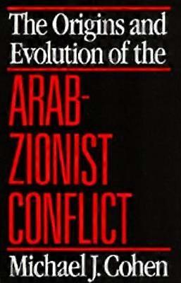 Les origines et l'évolution du conflit arabo-sioniste