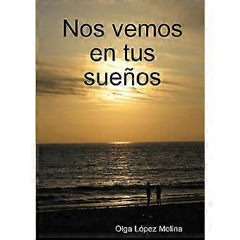 Nos Vemos En Tus Sueos - Olga Lpez Molina - Paperback - en Book