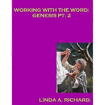 Working With The Word Genesis Part 2 - Linda A. Richard - Paperback - en Book