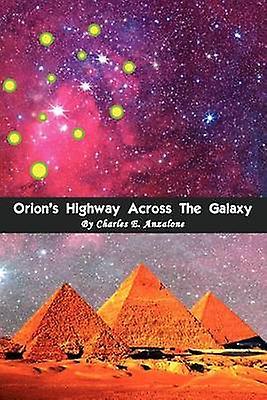 Orion's Highway Across the Galaxy