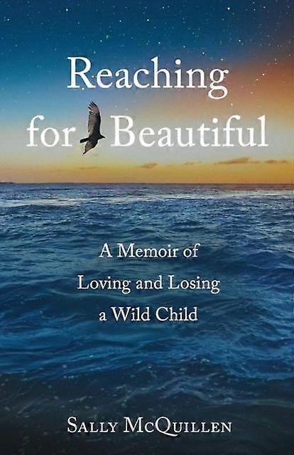 Reaching For Beautiful by Sally McQuillen Paperback