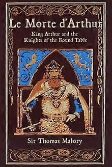 Le Morte D'arthur - Leather-bound Classics - Thomas Malory - Biographical fiction - Canterbury Classics - Hardback