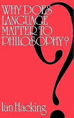 Why Does Language Matter to Philosophy