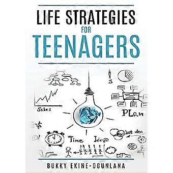 Lebensstrategien für Teenager: Positive Erziehungstipps und Verständnis für Teenager für eine bessere Kommunikation und ein glückliches Leben